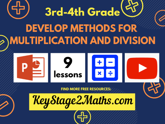 Develop methods for multiplication and division 